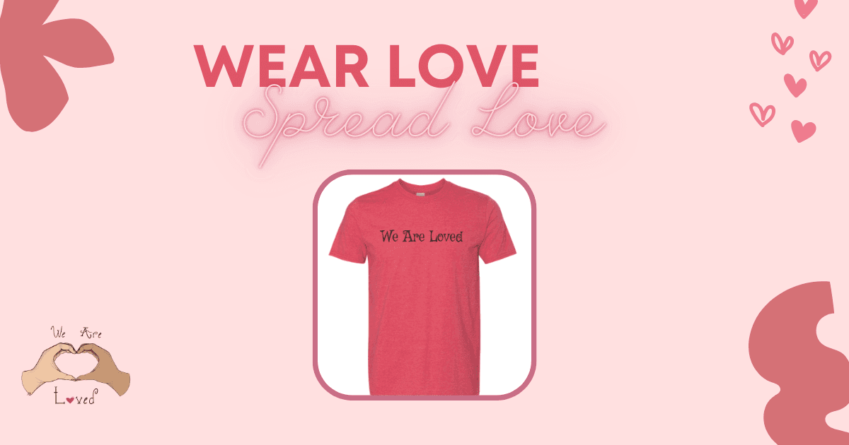 Image of We Are Loved T-shirt